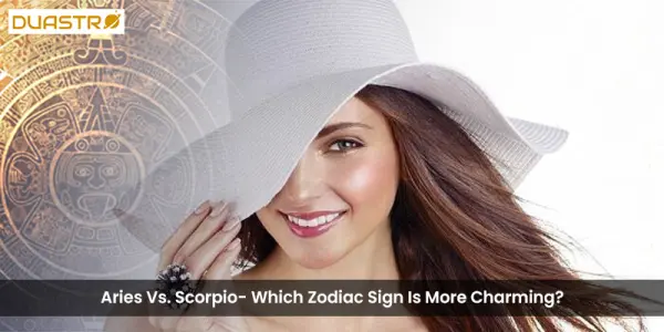 Aries Vs. Scorpio- Which Zodiac Sign Is More Charming?